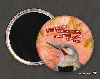 Flicker's Face is Yelling, Again I Funny Bird Magnet I Rude Bird Magnet l Button Magnet l Funny Bird Gift | Birder Gift | Kitchen Décor Bird