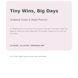 May include: A printable PDF planner titled Tiny Wins, Big Days from the Grow & Glow Collection. The document features dark green text on a light pink background, including the subtitle Undated Goals & Habit Planner, 12 pages, and US Letter size.