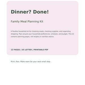 May include: A digital document titled Grow & Glow Collection Dinner? Done! Family Meal Planning Kit. The text describes a 12-page US letter printable PDF for household meal planning, shopping, and supply organization, excluding recipes.