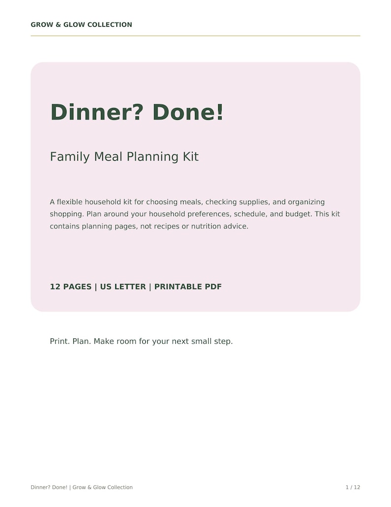 May include: A digital document titled Grow & Glow Collection Dinner? Done! Family Meal Planning Kit. The text describes a 12-page US letter printable PDF for household meal planning, shopping, and supply organization, excluding recipes.