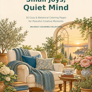 May include: A coloring book titled Grow & Glow Small Joys, Quiet Mind, 16 Cozy & Botanical Coloring Pages for Peaceful Creative Moments, An Adult Coloring Collection, featuring an illustration of a sunlit room with a chair, plants, and books.