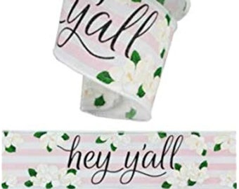 Ships Free Over 35 in US - Hey Y'all Magnolias Wired Edge Ribbon, 10 Yards (Pink, White, 2.5 Inch) - RGA155527