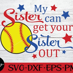 Softball My Sister Can Get Your Sister Out SVG-Datei - Baseball, Softball, Little League - Digital geschnittene Dateien - SVG, Dxf, Png, Eps