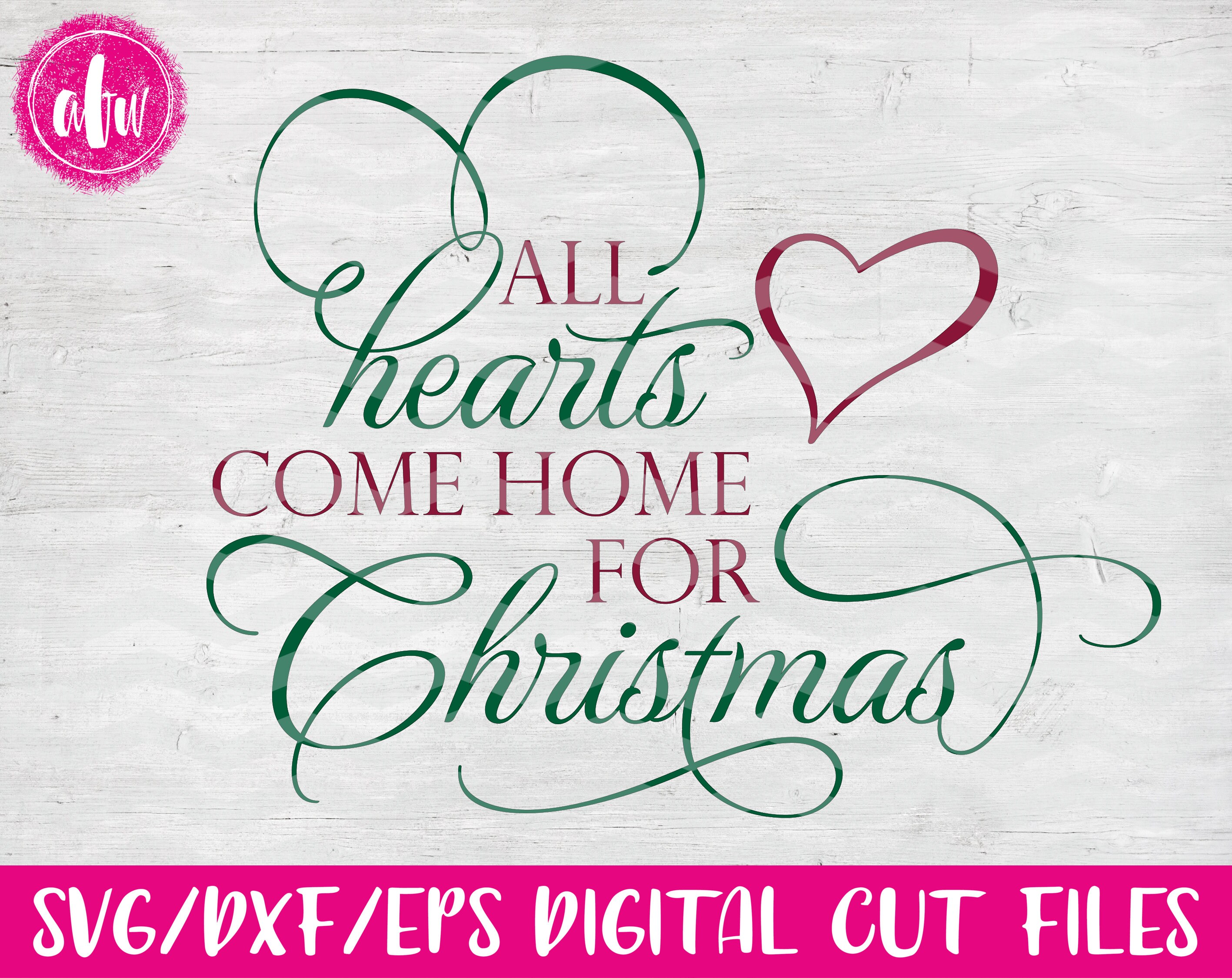 Download All Hearts Come Home for Christmas SVG DXF EPS Cut File | Etsy