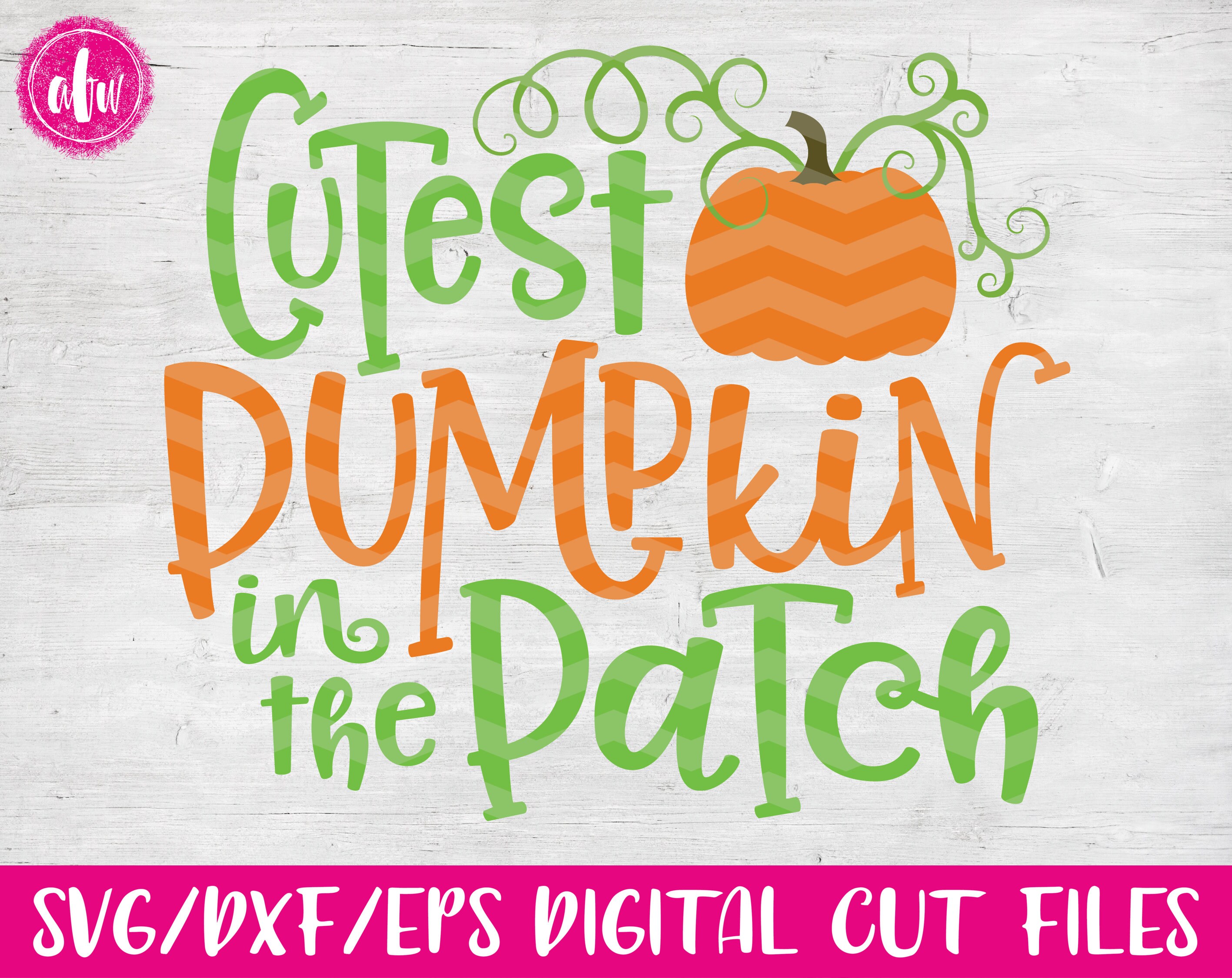 Cutest Pumpkin in the Patch SVG DXF EPS Cut File Vector | Etsy
