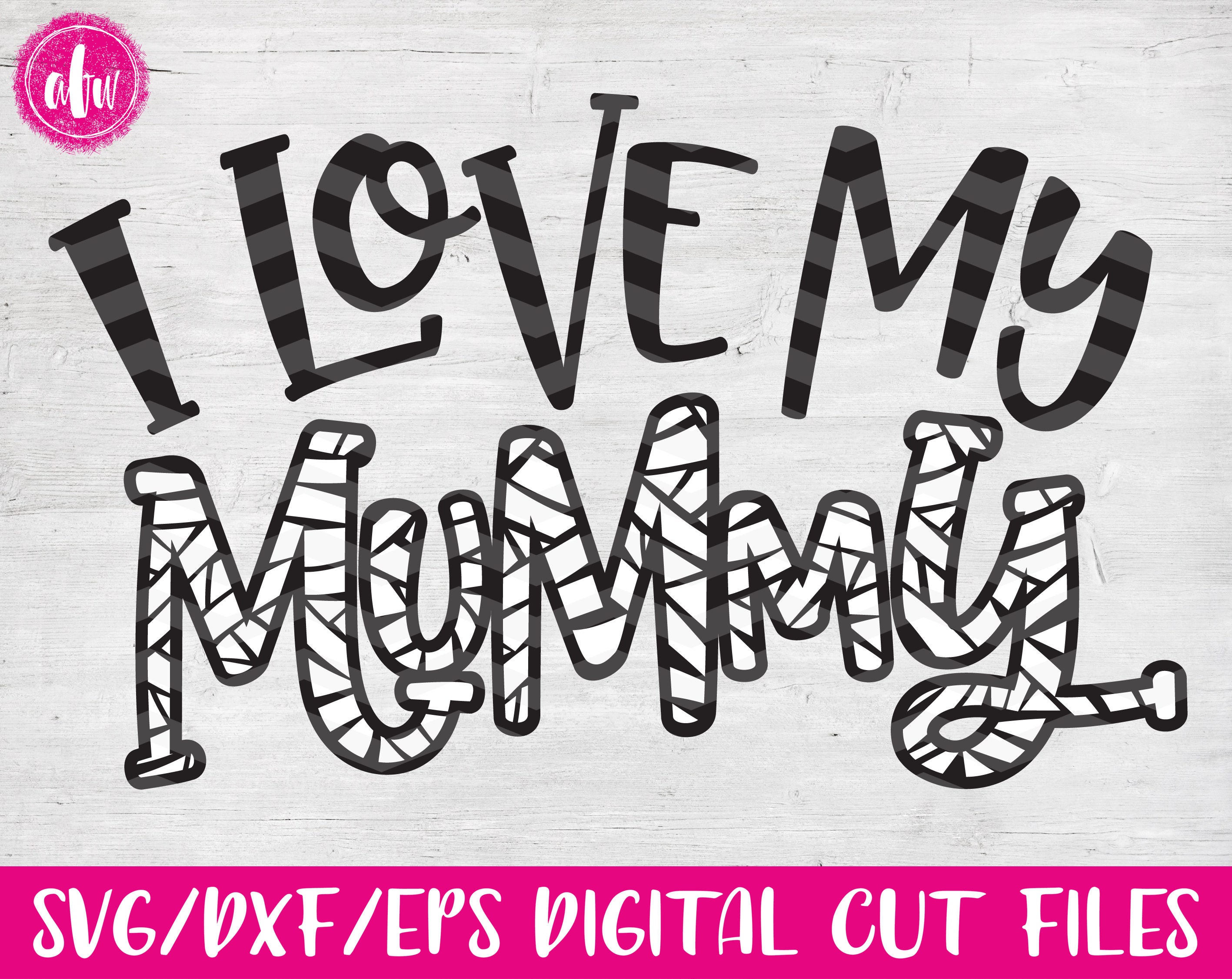 Download Halloween I Love My Mummy SVG DXF EPS Cut File Fall | Etsy