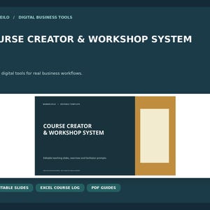May include: A digital business tool set titled Course Creator & Workshop System featuring editable teaching slides, exercises, and facilitator prompts. Includes 18 editable slides, an Excel course log, and PDF guides on a dark teal background.
