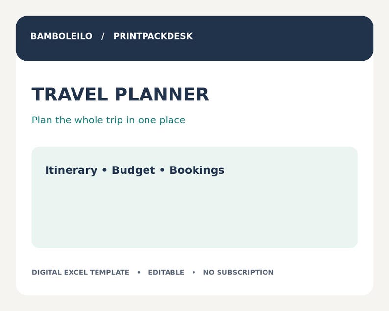 May include: A digital travel planner template featuring the text BAMBOLEILO / PRINTPACKDESK, TRAVEL PLANNER, Plan the whole trip in one place, Itinerary &bull; Budget &bull; Bookings, and DIGITAL EXCEL TEMPLATE &bull; EDITABLE &bull; NO SUBSCRIPTION.
