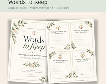 以下が含まれることがあります： Words to Keepというタイトルの印刷可能な結婚式の記念品コレクション。ゲスト用アドバイスカードと8 x 10のテーブルサインが含まれています。デザインには花のアクセント、金の指輪のアイコン、結婚式の思い出を書き込むためのプロンプトがクリーム色の背景に配置されています。