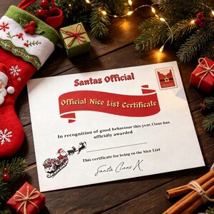May include: A white paper certificate titled Santas Official Official Nice List Certificate with a red banner, a Santa Claus stamp, and a graphic of a sleigh. The text reads In recognition of good behavior this year, Claus has officially awarded and This certificate for being on the Nice List, signed by Santa Claus.