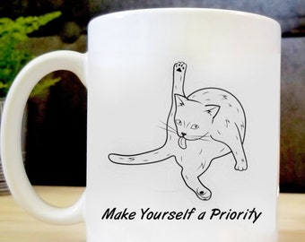 CAT MUG "Make Yourself a Priority" 11 oz. Funny Cat Mug. Gift for Cat Lovers, Coffee Lovers, Pet Owners. Cat Licking Itself. Self Care Gift