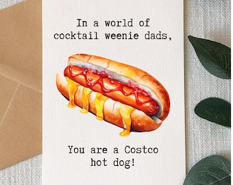 Funny Father's Day Card: Costco Hot Dog Humor