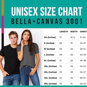 May include: A unisex size chart for Bella+Canvas 3001 t-shirts. The chart displays measurements in inches for length, width, and chest sizes ranging from XS to 5XL. A man and woman model the shirts.
