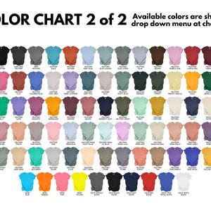 May include: A color chart displays a variety of t-shirt colors, including shades of blue, green, orange, and pink. The text "COLOR CHART 2 of 2" is at the top, with a note about color availability. The shirts are arranged in rows and columns.