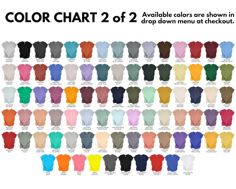 May include: A color chart displays a variety of t-shirt colors, including shades of blue, green, orange, and pink. The text "COLOR CHART 2 of 2" is at the top, with a note about color availability. The shirts are arranged in rows and columns.
