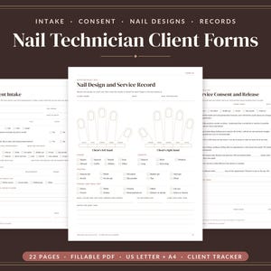 May include: A set of white Nail Technician Client Forms featuring a New Client Intake, Nail Design and Service Record with hand diagrams, and Service Consent and Release. The documents include checkboxes for nail shapes, systems, and finishes.