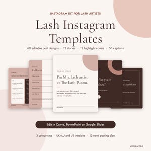 May include: A digital Instagram kit for lash artists featuring editable templates. The text reads Lash Instagram Templates, 60 editable post designs, 12 stories, 12 highlight covers, 60 captions, and Edit in Canva, PowerPoint or Google Slides.