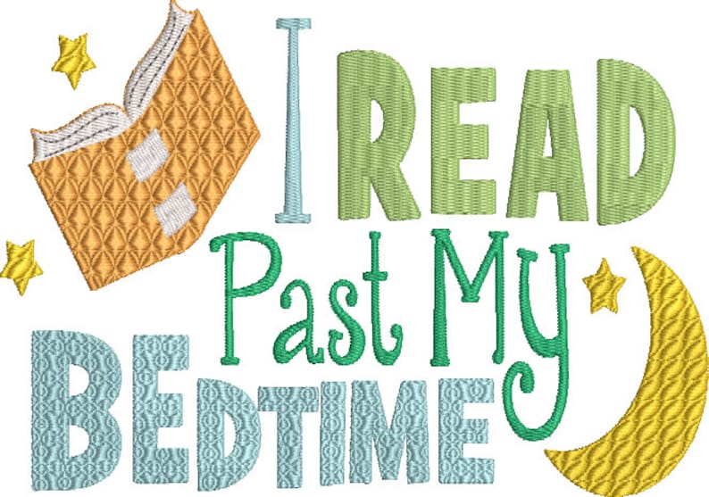I Read Past My Bedtime Digitized Machine Embroidery Design Etsy