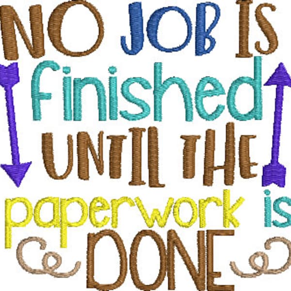 Toilet Paper Saying No 197 Single Design Machine Embroidery Design  Digital Download No job is finished until the paperwork is done