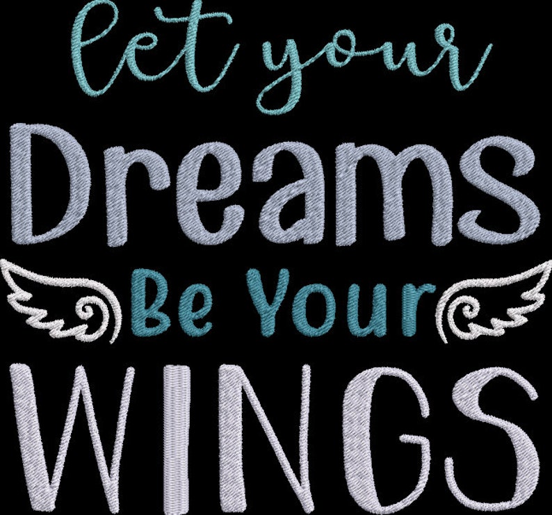 Let your Dreams be your Wings saying Embroidery Design dreamer Quilting Pillow