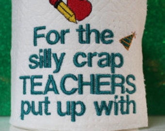 Teacher Toilet Paper Saying #80 Single Design Machine Embroidery File  Toilet Paper Sayings Pictures