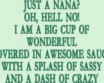 Just a Nana  Machine Embroidery Design Saying