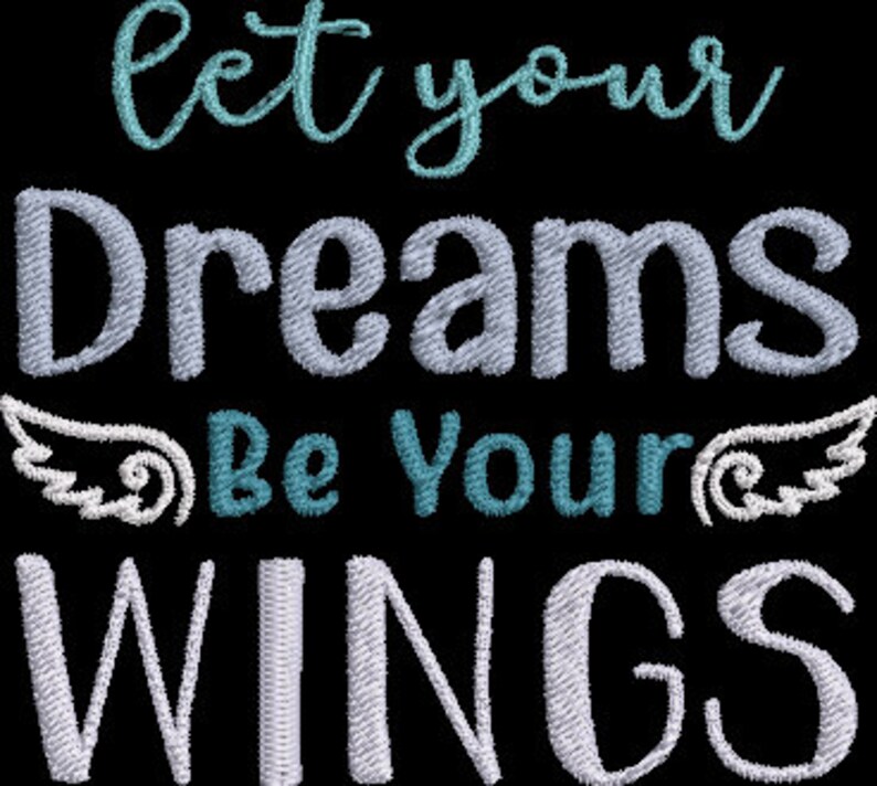 Let your Dreams be your Wings saying Embroidery Design dreamer Quilting Pillow