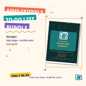 May include: A digital ADHD-friendly to-do list bundle with 50 pages. The cover features a dark background with colorful confetti, a teal rectangle, and a brain icon inside a folder. Text includes ADHD-FRIENDLY TO-DO LIST BUNDLE, tiny steps, visible wins, zero guilt, and Tame the chaos. Keep the coins.