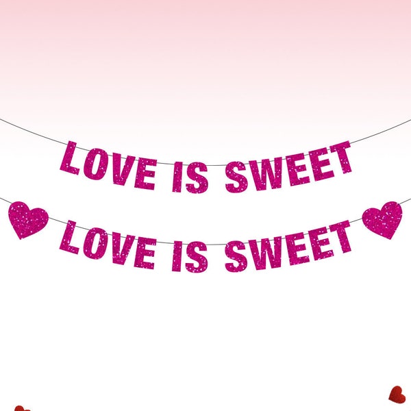 Love is Sweet Banner, Love is Sweet, Love is Sweet Sign, Love Banner, Valentines Day Decor, Valentine's Day, Love is Love, Be My Valentine