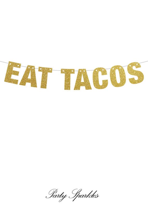 Eat Tacos Banner, Taco Banner, Taco Party, Taco Tuesdays Tacos and Tequila Party Banner in  Gold, Silver, Black and Pink