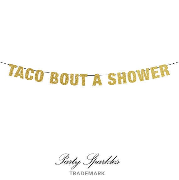 Taco Bout A Baby Shower Banner, Taco Bout a Party Banner, Custom Signs, Custom Wedding Shower Banners, Bridal Shower Banner