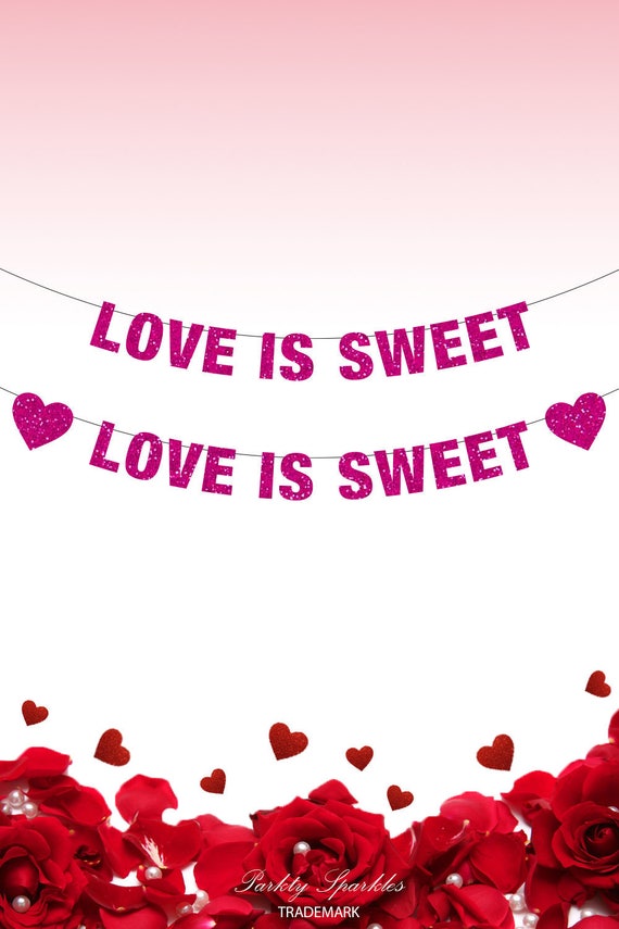 Love is Sweet Banner, Love is Sweet, Love is Sweet Sign, Love Banner, Valentines Day Decor, Valentine's Day, Love is Love, Be My Valentine