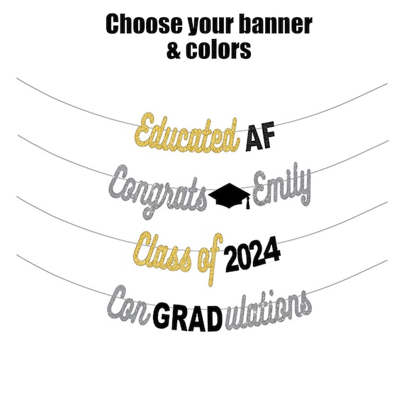 Graduation Banner, Educated AF, Class of 2024, Congratulations, Personalized Banner Party Decorations, ConGRADulations High School College