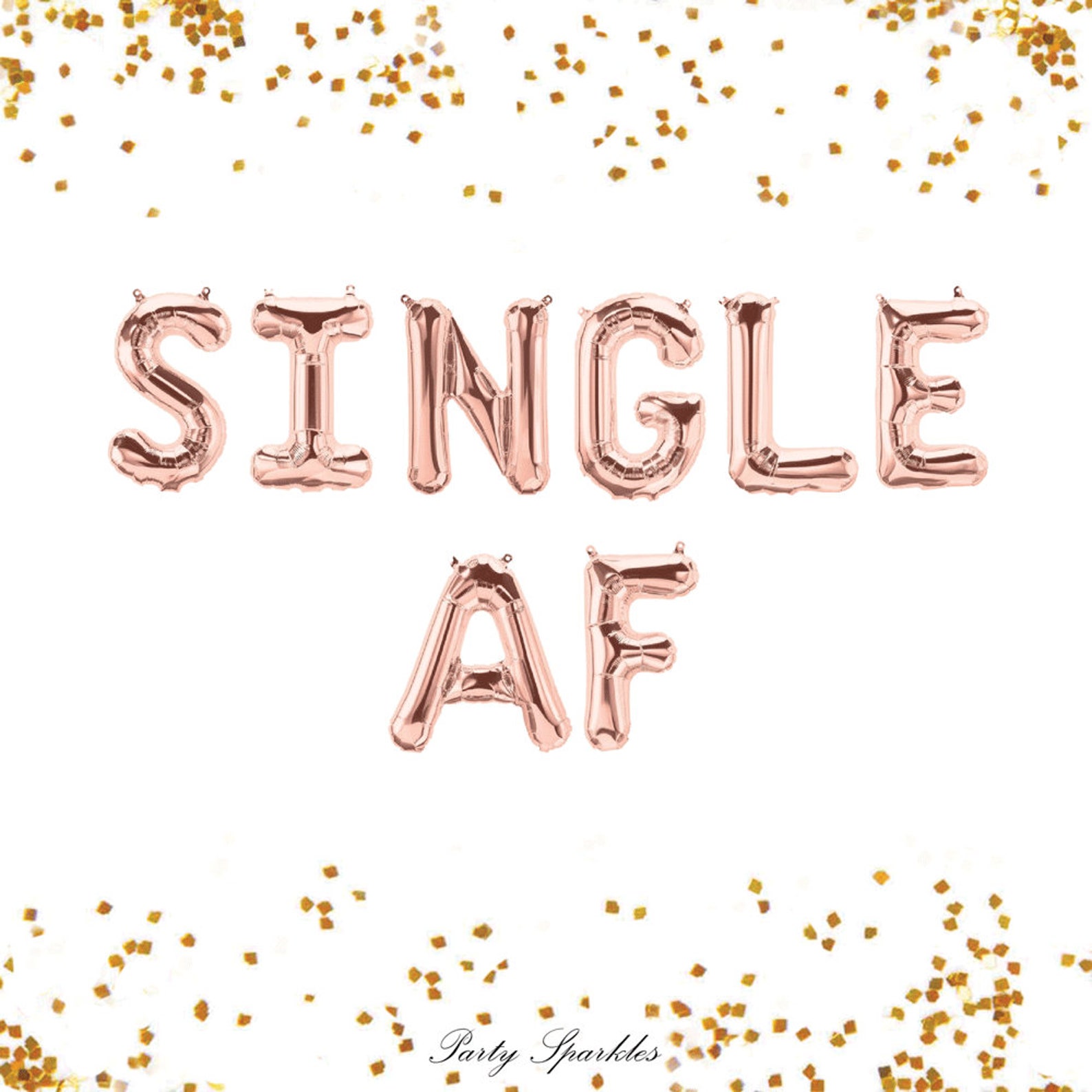 Single AF Letter Balloons, Single AF, Rose Gold Balloons, Rose Gold ...