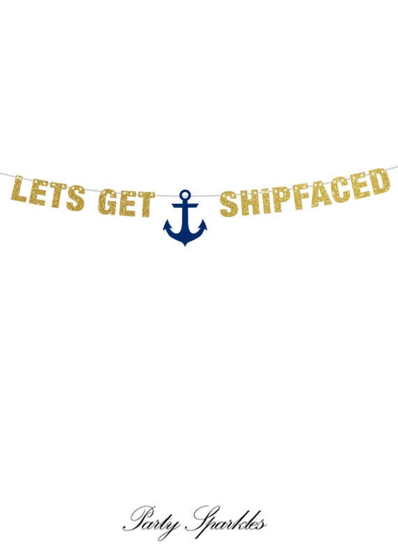 Let's Get Shipfaced Banner, Bachelorette Party Decorations Nautical Party, Anchor, Custom Banner, Bachelorette Banner, cruise door decor