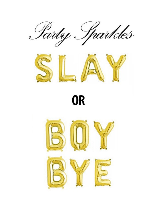 Slay Balloons, Boy Bye Balloons, gold or silver balloons, 14" Balloon Banner, Bey Balloons, Slay Party Balloons, Divorce Balloons, Queen B