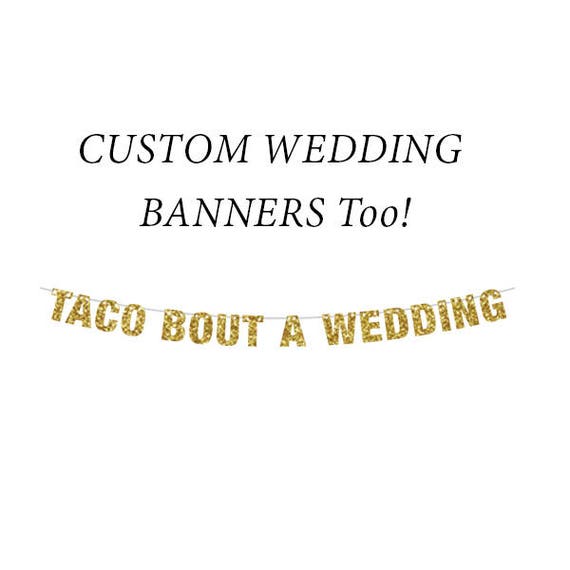 Taco Bout a Wedding Banner, Taco Bout a Party Banner, Custom Signs, Wedding Cruise Door Mexican Wedding, Fiesta Wedding Decorations Cruise