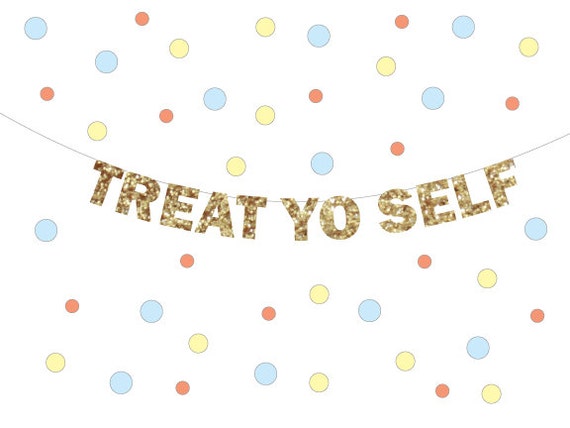 TREAT YO SELF Sign Banner, Ice Cream social Banner, Wedding Reception Candy Dessert Table Garland, Parks and Rec Treat your Self