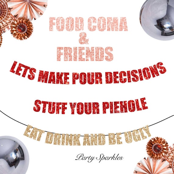 Thanksgiving Banner Decor, Stuff your Pie Hole, Funny wine decorations, Pour Decisions Bachelorette Party Decor