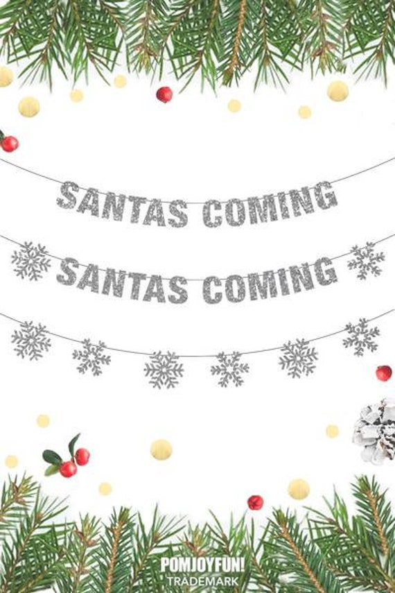 Santa's Coming Banner, Merry Christmas, Santa's coming to town, thats what she said tree decorations,  Holiday Decor, fireplace mantle