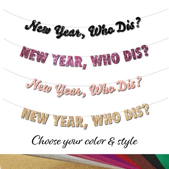 New Year Who Dis? FUNNY New years Eve Decoration Banner Garland Banner, Let's Party, 2024 new colors Happy new year Ocasio-Cortez