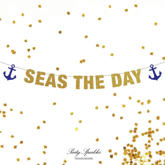 Seas The Day Banner, Cruise Door Decor, Bachelorette Party Banner, Sailor Theme Decor, Birthday Nautical Decor, graduation part decor