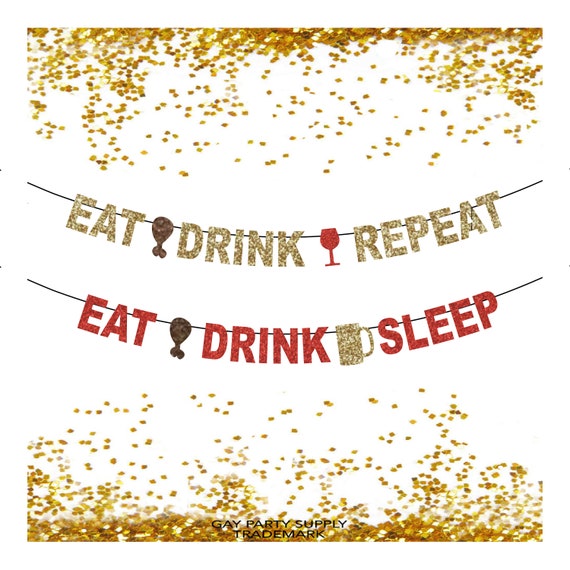 Eat Drink Repeat, Eat Drink Sleep, Friendsgiving Banner, Thanksgiving Banner, Be Thankful party decor, door decor