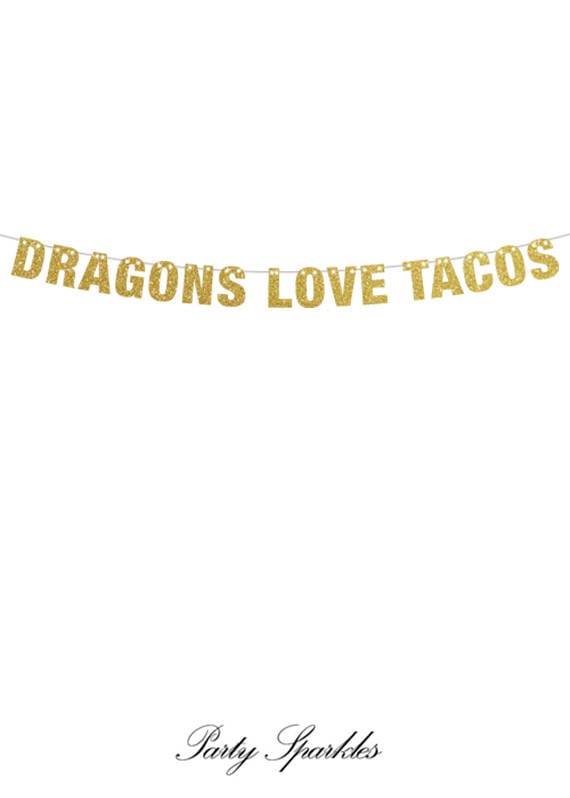 Dragons Love Tacos Banner, Dragons Love Tacos Party, Custom Banners in Gold, Silver, Black and Pink, Dragon Banner, Kids Taco Party