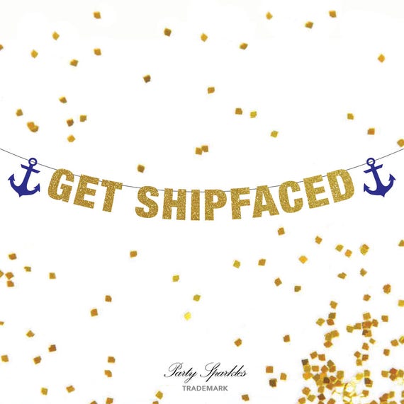 Get Shipfaced Banner, Cruise Door Decor. Bachelorette decorations Nautical, Sailor Theme Bachelorette Party Decor, Anchor Theme Banner