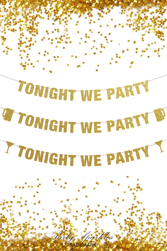 Tonight We Party Banner, 2025 Graduation Banner, High School College, Cruise door Decor Party, 21st birthday, New Years Eve Party Decor