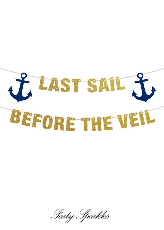 Last Sail Before the Veil Banner, Nautical Decorations, Bachelorette Party Banner, Sailor Theme Party Decor, Anchor Cruise Banner