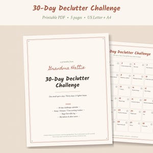May include: A printable 30-Day Declutter Challenge document set featuring a title page with the text Grandma Hattie and a calendar page with numbered daily tasks, checkboxes, and a grid layout on a light cream background.