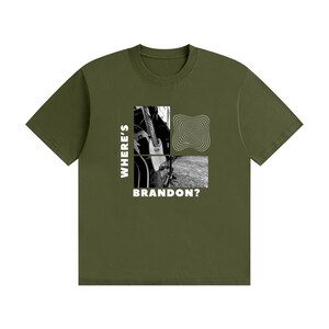 Where's Brandon? - Graphic Tee White Text Army Green