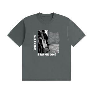 Where's Brandon? - Graphic Tee White Text Gray